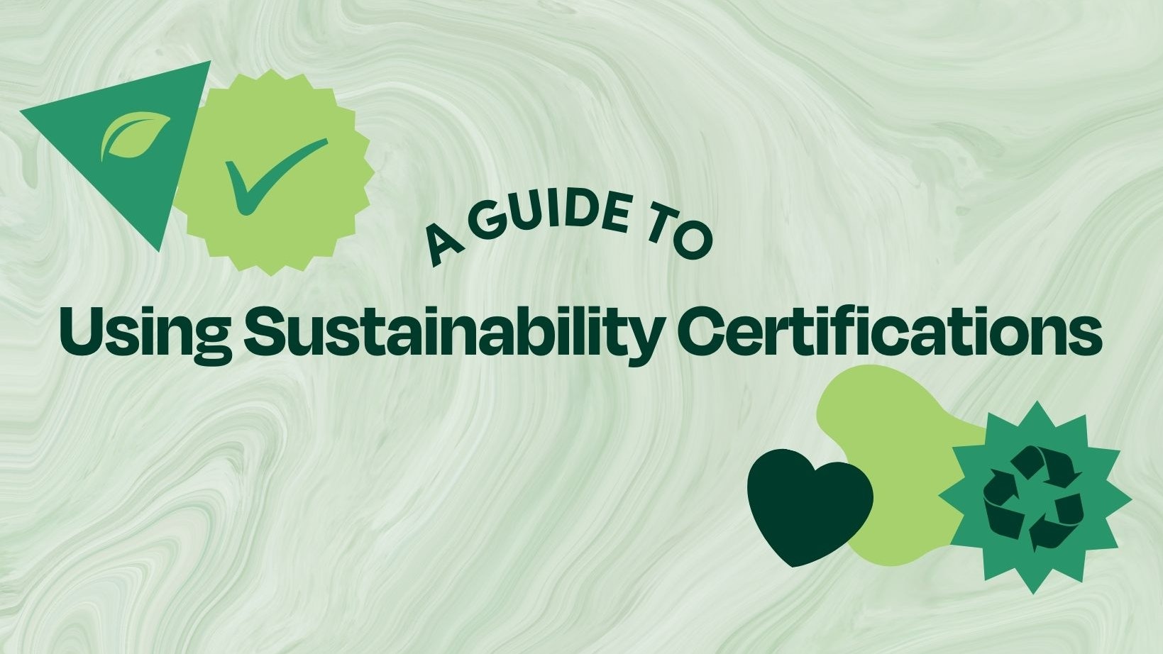 A Guide To Using Sustainability Certifications Facebook Cover