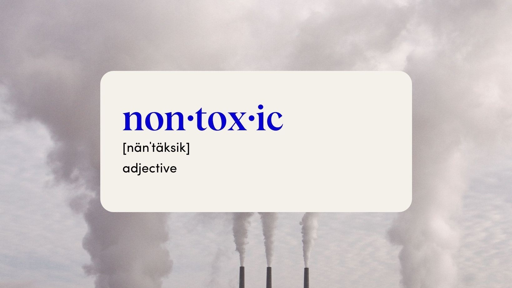 Non Toxic Definition