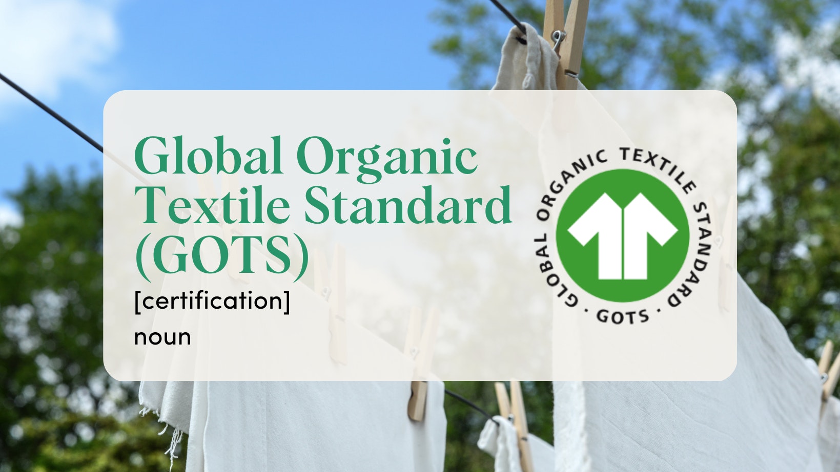 Global Organic Textile Standard Gots
